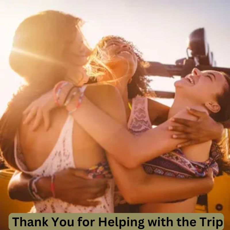  Thank You for Helping with the Trip