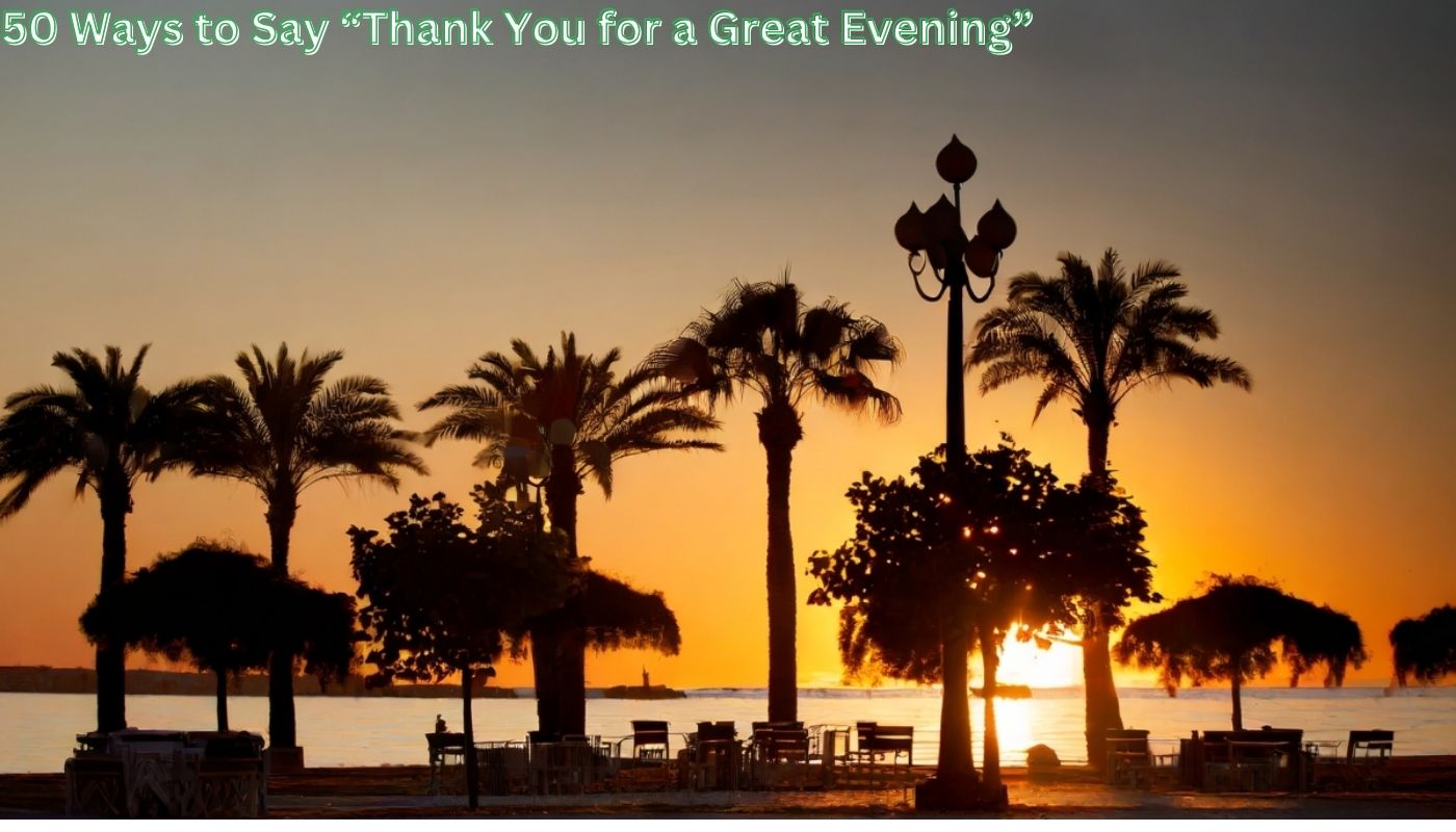 50 Ways to Say “Thank You for a Great Evening