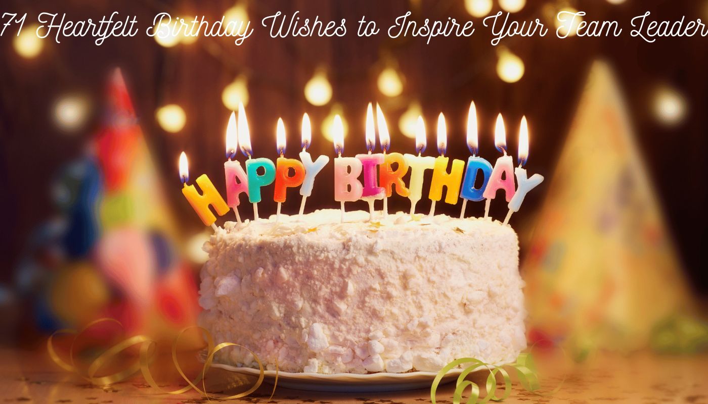 Heartfelt Birthday Wishes to Inspire Your Team Leader