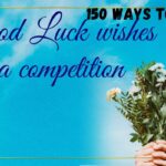 150 Good Luck Wishes for Competitions-