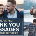 99 Heartfelt Thank You Messages for Your Brother